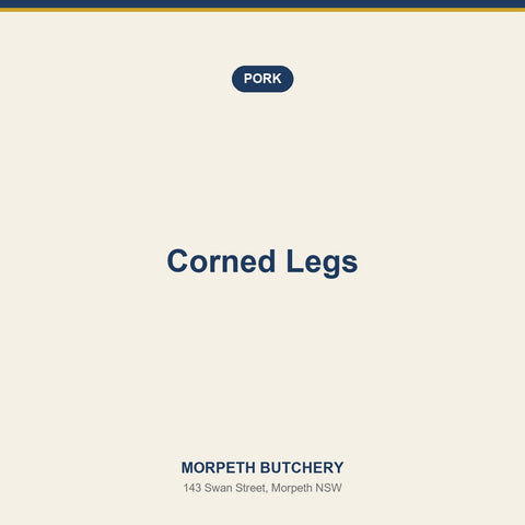 Corned Legs — Morpeth Butchery