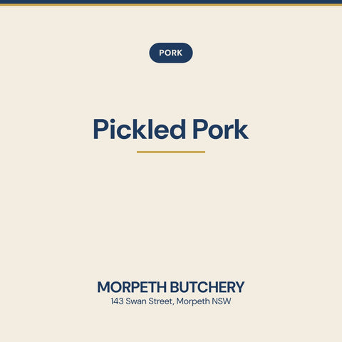 Pickled Pork — Morpeth Butchery