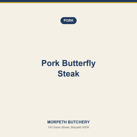 Pork Butterfly Steak — Morpeth Butchery